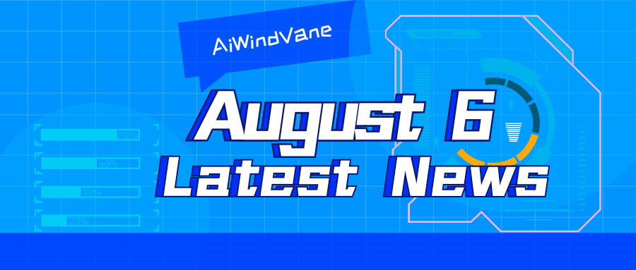 August 6 Big Model Daily Collection